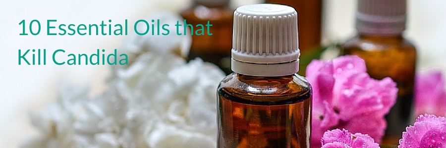 10 Essential Oils that Kill Candida