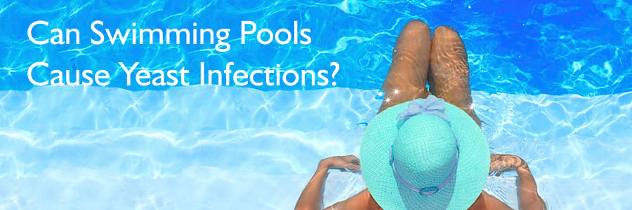 can swimming pools cause yeast infections