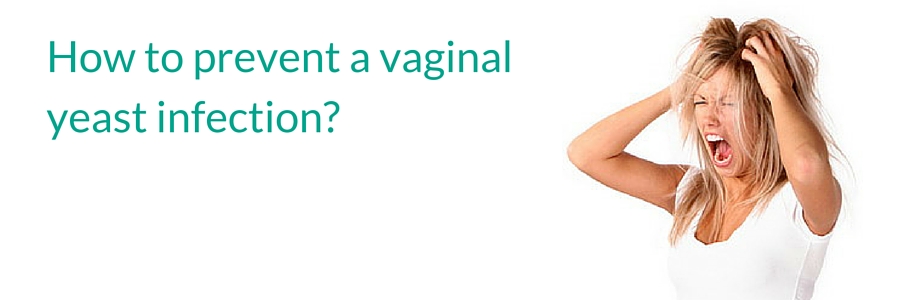 How to prevent a vaginal yeast infection