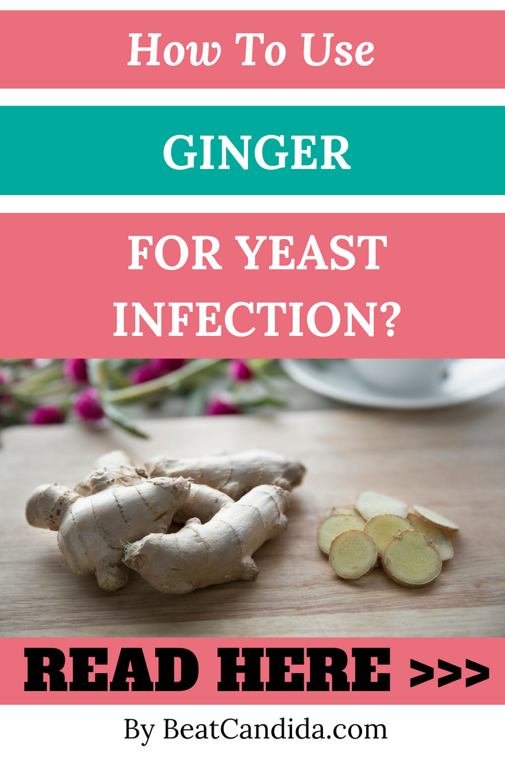 How to Use Ginger for Yeast Infection?