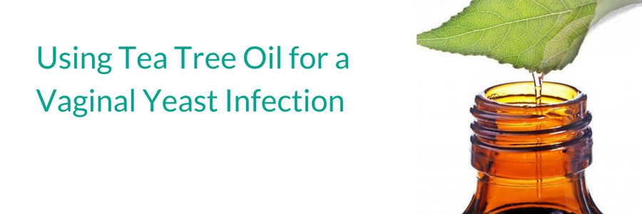 Using tea tree oil for a vaginal yeast infection